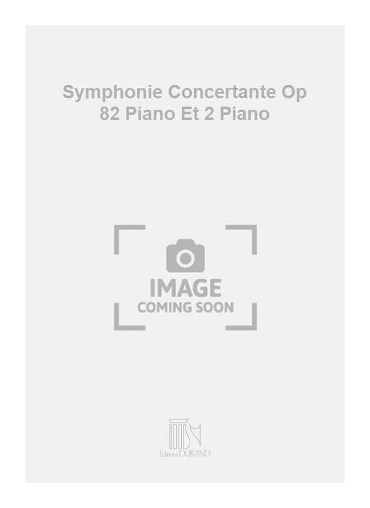 Symphonie Concertante Op 82 Piano Et 2 Piano